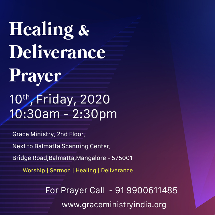 Join the Healing & Deliverance prayer by Grace Ministry, Bro Andrew at Prayer Center in Balmatta, Mangalore on Jan 10, 2020 at 10:30am. Come and be Blessed. 